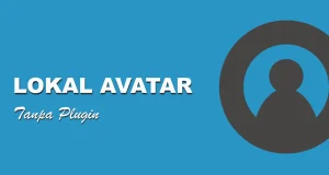 Membuat Lokal Avatar Tanpa Plugin di WordPress