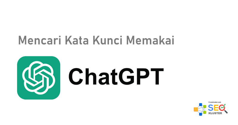 Read more about the article Cara Mencari Kata Kunci Memakai Chat GPT
