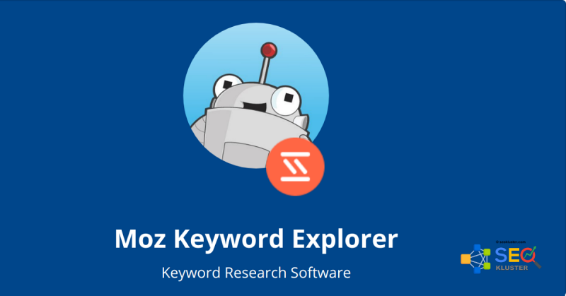 Moz Keywords Explorer. Pros, Cons dan Cara Menggunakan nya