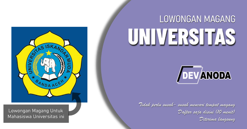 You are currently viewing Lowongan Magang Universitas Iskandar Muda