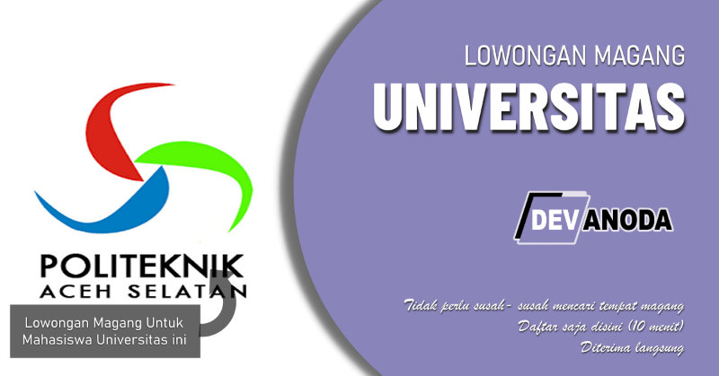 You are currently viewing Lowongan Magang Politeknik Aceh Selatan