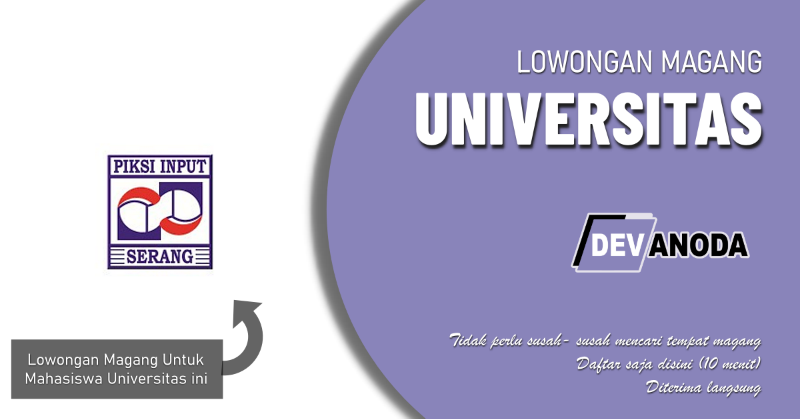 You are currently viewing Lowongan Magang Politeknik Piksi Input Serang