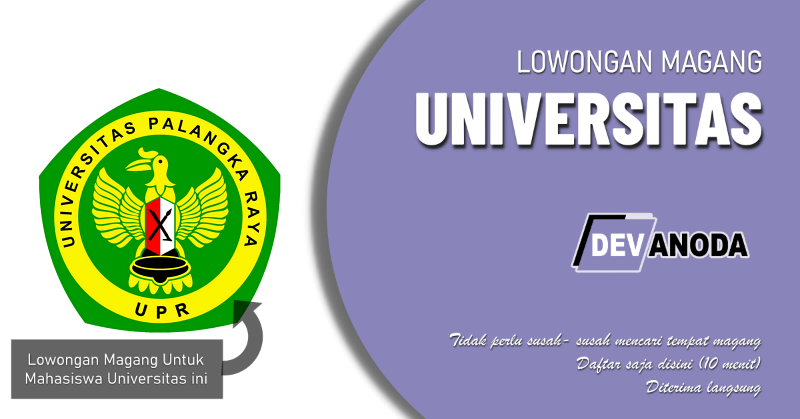 You are currently viewing Lowongan Magang Universitas Palangka Raya