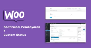 Script WooCommerce Custom Status + Form Konfirmasi Pembayaran