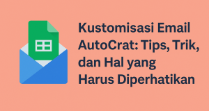 Kustomisasi Email AutoCrat: Tips, Trik dan Hal yang Harus diperhatikan